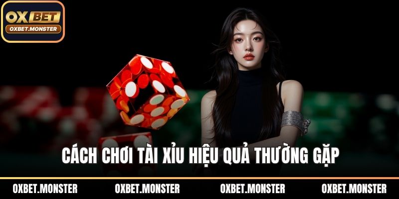 Cách Chơi Tài Xỉu – Biến Người Mới Trở Thành Cao Thủ 2 Cách chơi tài xỉu hiệu quả thường gặp