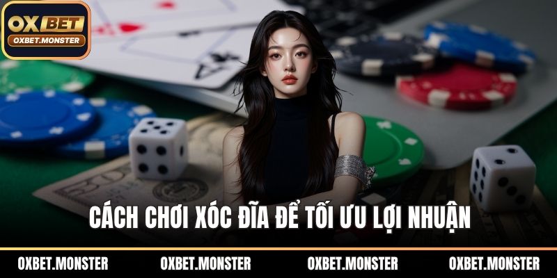 Cách Chơi Xóc Đĩa - Bí Quyết Từ Người Mới Đến Cao Thủ 2 Cách chơi xóc đĩa để tối ưu lợi nhuận