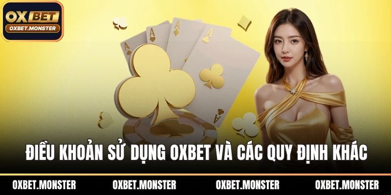 Điều Khoản Sử Dụng OXBET Và Các Quy Định Cần Tuân Thủ 1 Điều khoản sử dụng OXBET đối với hội viên