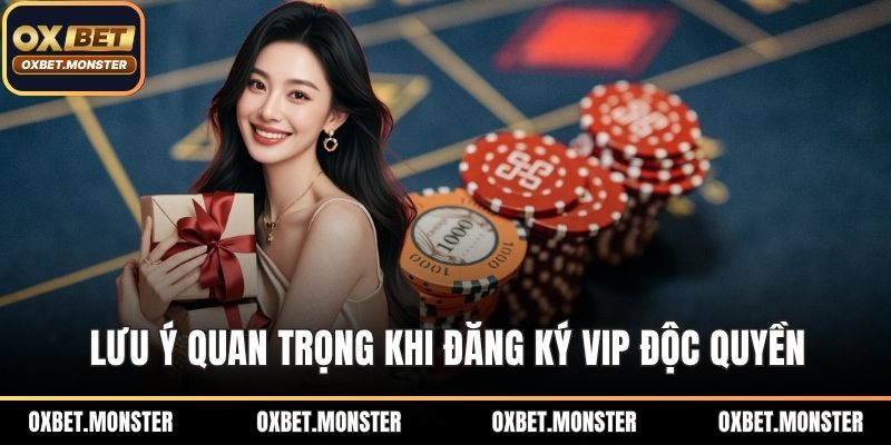 Trải Nghiệm VIP Độc Quyền Dành Riêng Cho Người Chơi Đẳng Cấp 3 Lưu ý quan trọng khi đăng ký VIP độc quyền