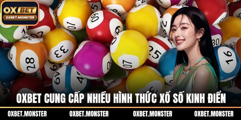 OXBET 19 OXBET cung cấp nhiều hình thức xổ số kinh điển